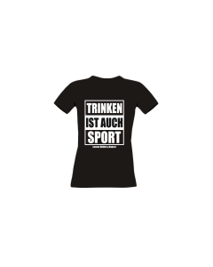 Girly-Shirt "TRINKEN IST AUCH SPORT" schwarz