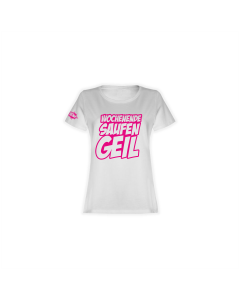 Girly-Shirt "WOCHENENDE SAUFEN GEIL" weiß