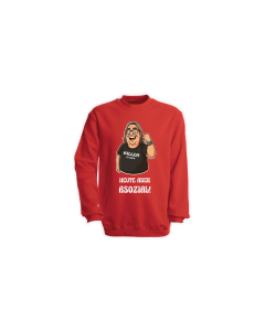 Sweat-Shirt "HEUTE ABER ASOZIAL!" rot