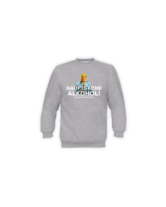 Sweat-Shirt "HAUPTSACHE ALKOHOL" grau