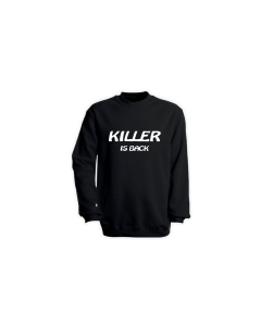 Sweat-Shirt "KILLER IS BACK" schwarz