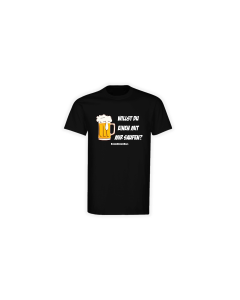 T-Shirt "WILLST DU EINEN MIT MIR SAUFEN?" schwarz