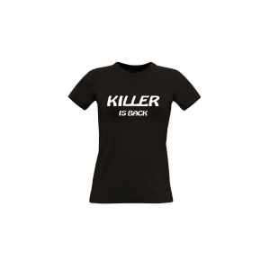 Girly-Shirt "KILLER IS BACK" schwarz
