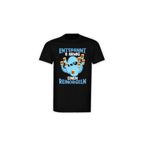 T-Shirt "ENTSPANNT 8-ARMIG EINEN REINORGELN" schwarz