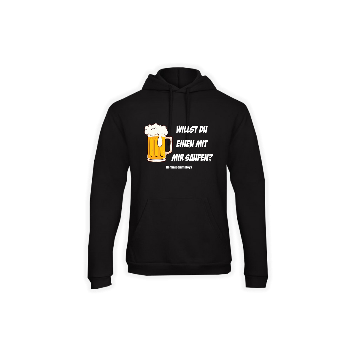Kapuzen Sweat-Shirt "WILLST DU EINEN MIT MIR SAUFEN?" schwarz