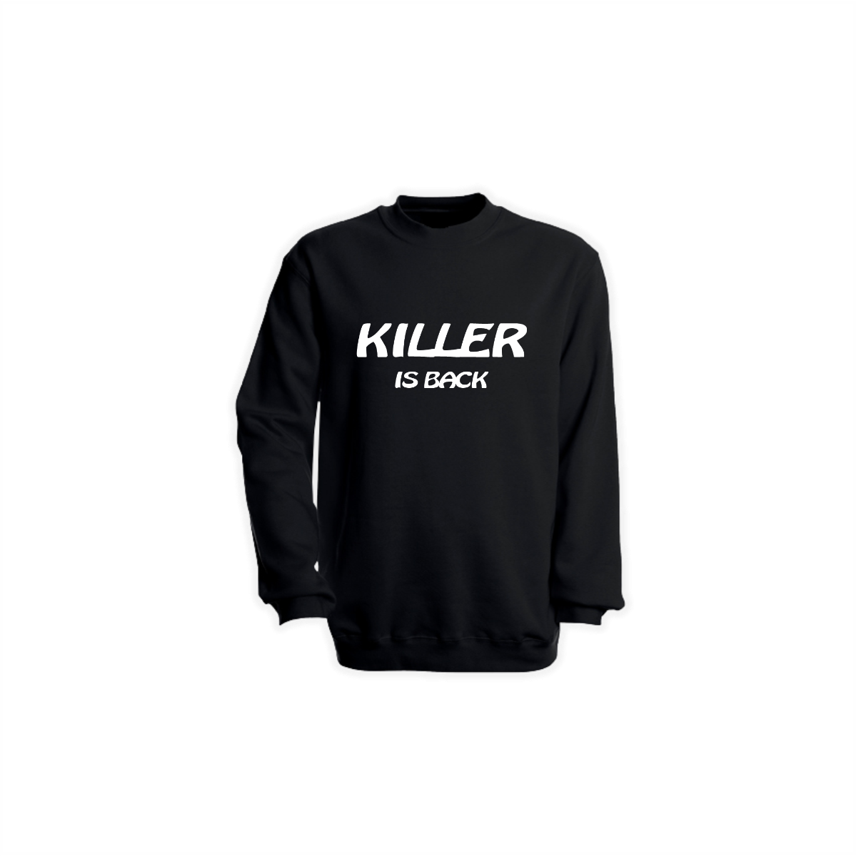 Sweat-Shirt "KILLER IS BACK" schwarz