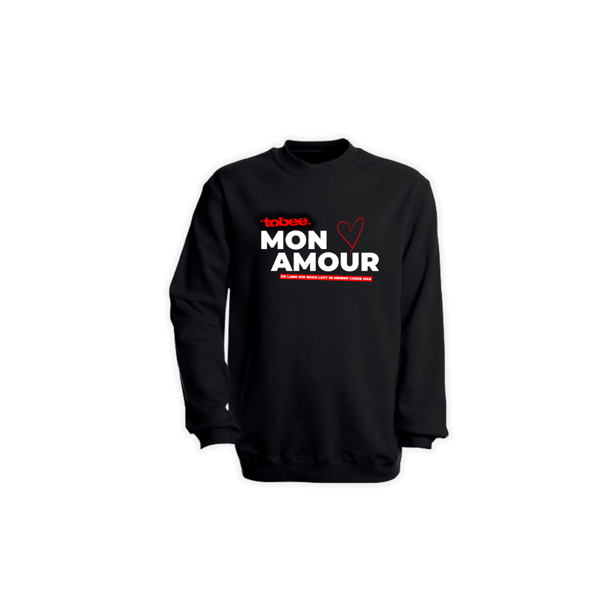 Sweat-Shirt "MON AMOUR - So lang ich noch..." schwarz