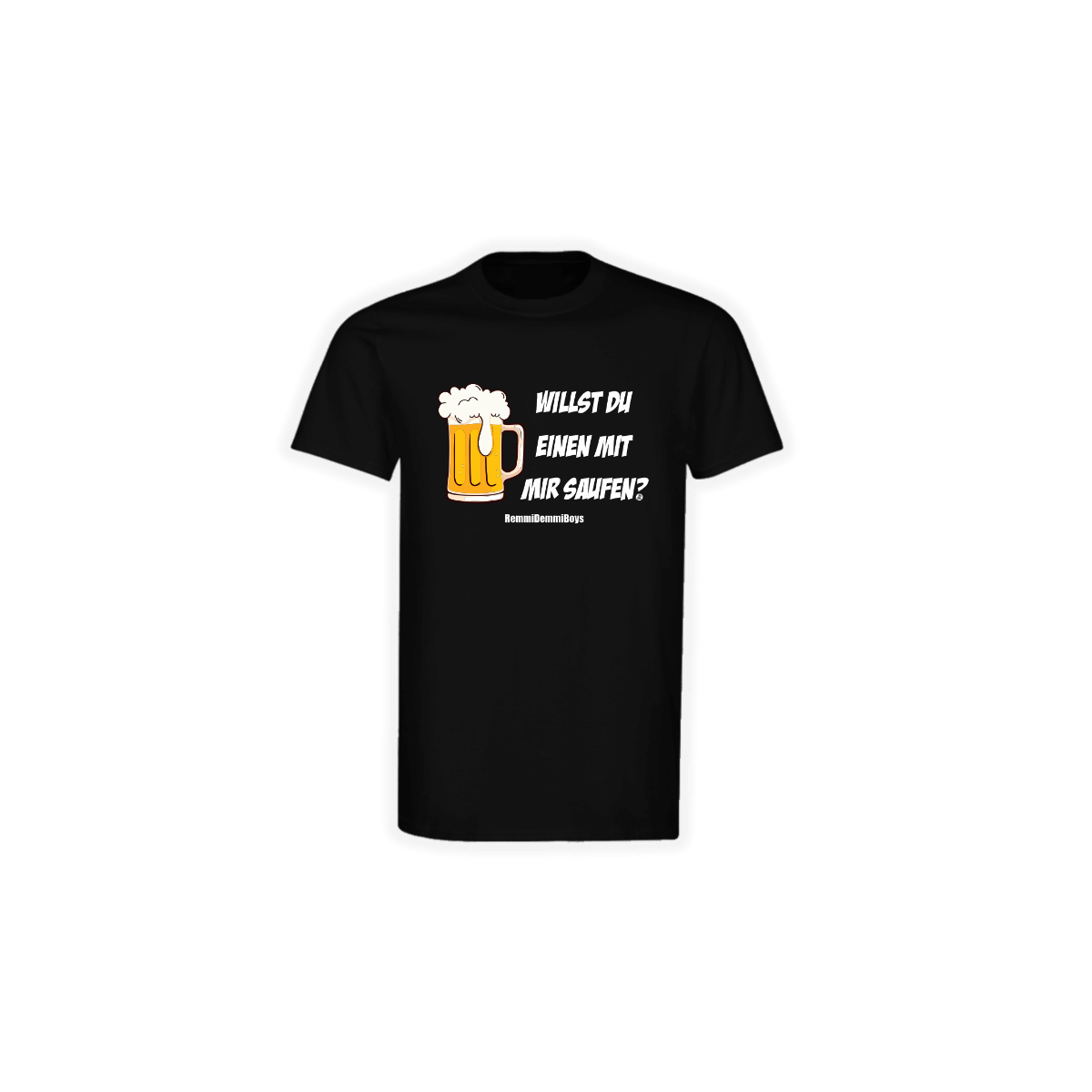T-Shirt "WILLST DU EINEN MIT MIR SAUFEN?" schwarz